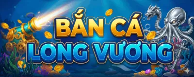 Bắn cá Long Vương