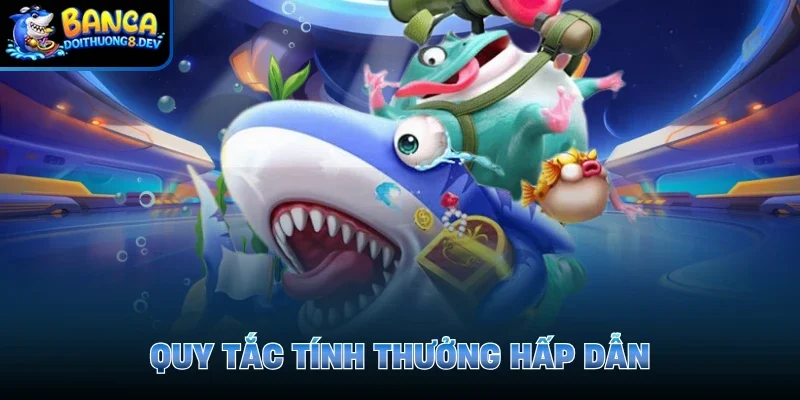 Quy tắc tính thưởng hấp dẫn