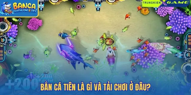 Bắn cá Tiên cùng nguồn tải chính thức và boss tiên ngư