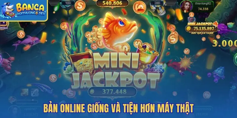 Bắn cá Ăn Xu online giữ chất máy siêu thị quen thuộc