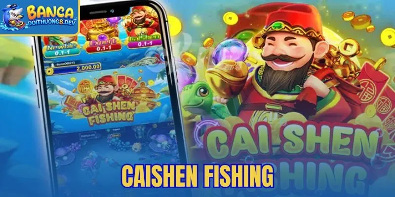Caishen Fishing