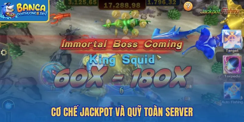 Jackpot Fishing cùng quỹ toàn server tăng theo lượt cược