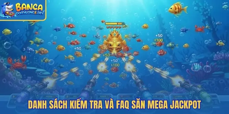 Mẹo chơi bắn cá Jili qua checklist giữ nhịp săn Jackpot