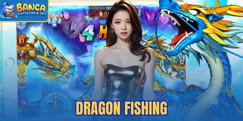 Dragon Fishing