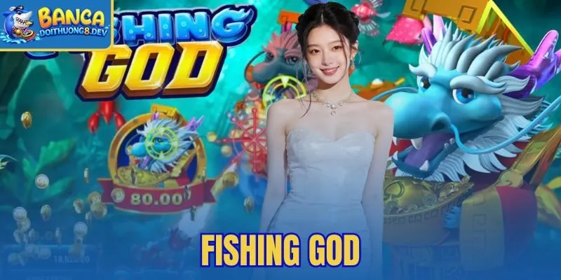 Fishing God