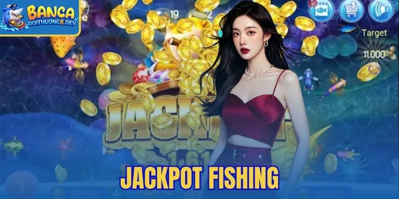 Jackpot Fishing