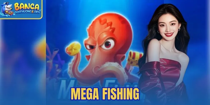 Mega Fishing