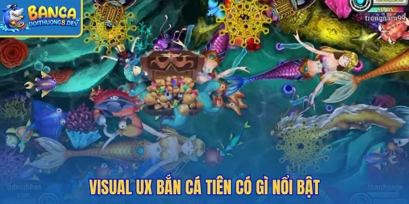 Visual UX bắn cá Tiên cùng bản đồ biển lung linh